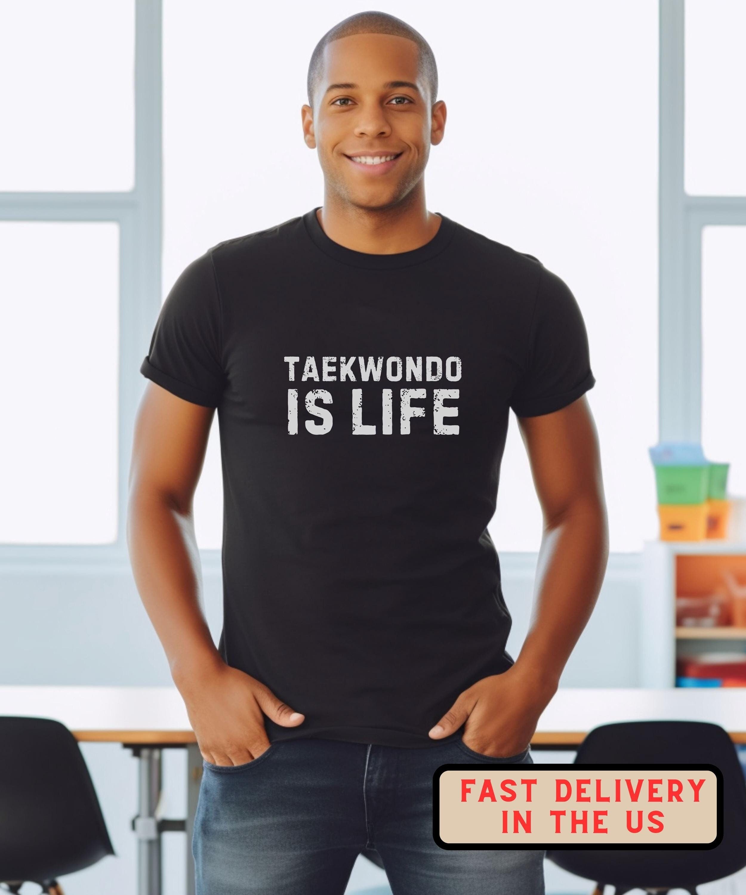 Taekwondo is Life!  Fun Martial Artist Wisdom for Karate Taekwondo Hapkido Gift Jersey Short Sleeve Tee