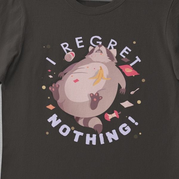 I Regret Nothing! Raccoon eating trash, cute trash panda t-shirt