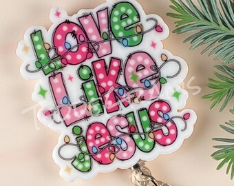 Love Like Jesus Badge Reel, Inspirational Badge Reel, Badge Reel, Nurse Gift, Nurse ID Badge Reel, Christmas Badge Reel