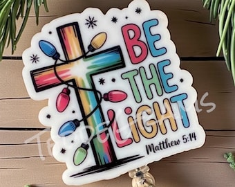Be The Light Badge Reel, Inspirational Gift