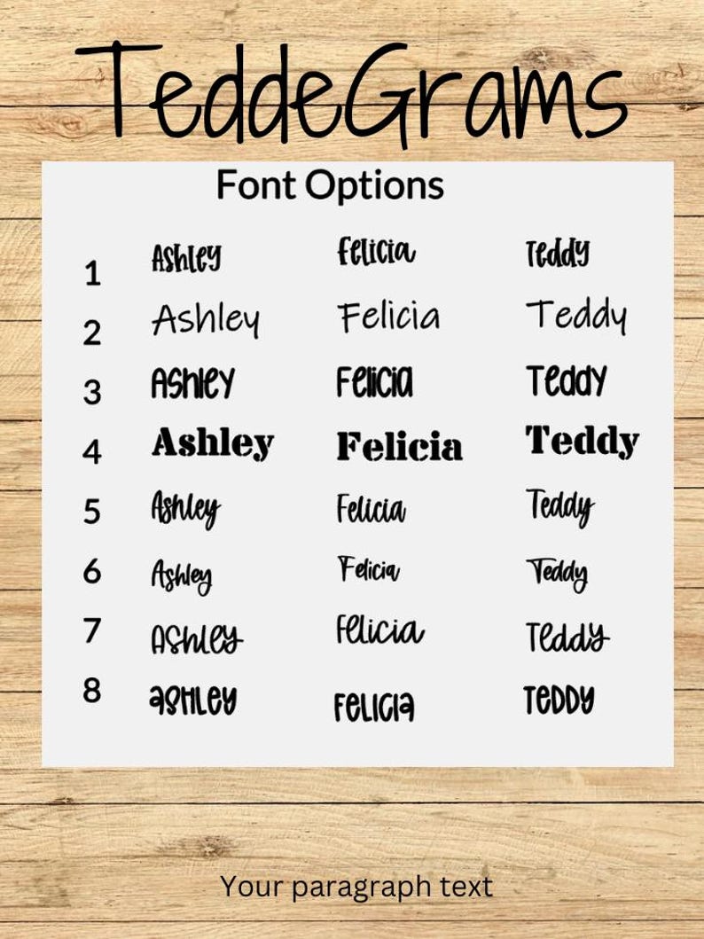 May include: A chart with eight font options for the names Ashley, Felicia, and Teddy. The font options are numbered 1 through 8. The text "Tedde Grams" is at the top of the chart. The text "Font Options" is below the name "Tedde Grams". The text "Your paragraph text" is at the bottom of the chart.