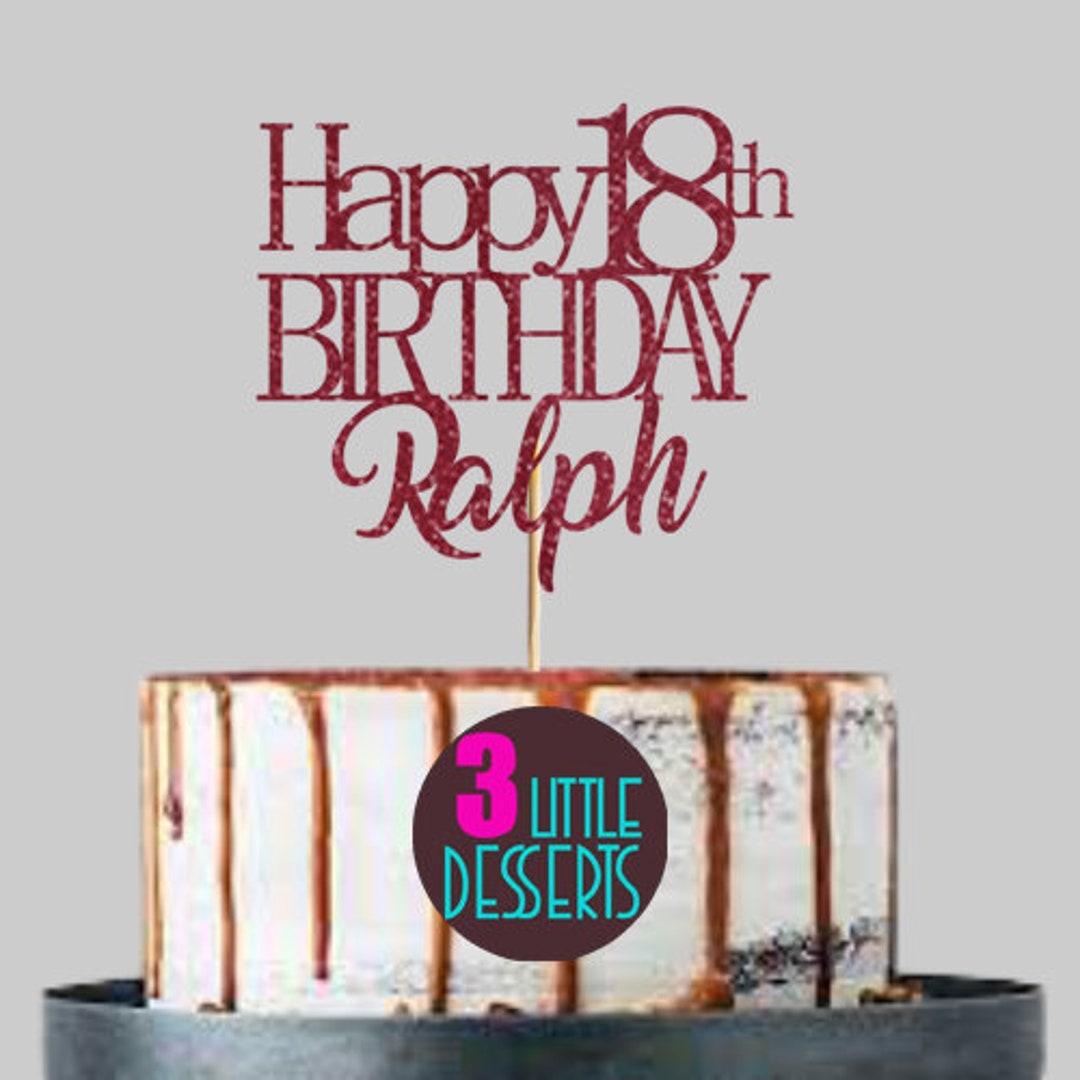 18 Birthday Cake Topper, 18th Birthday, Custom Cake Topper, Birthday ...