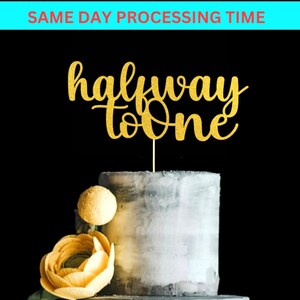 6 Months Birthday Cake Topper, Half way to one cake topper, Cake Topper, 6 Months, Six Months, Half Birthday, Party, Glitter Cake Topper