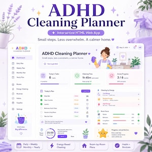 May include: An interactive ADHD Cleaning Planner web app interface featuring a dashboard with task lists, cleaning time tracking, and zone progress. The layout includes sections for daily plans, energy-based cleaning, and room focus, all in a purple color scheme.