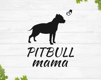Pitbull mama svg, Pitbull svg, Pitbull silhouette svg, Puppy dog svg, Pet mom svg