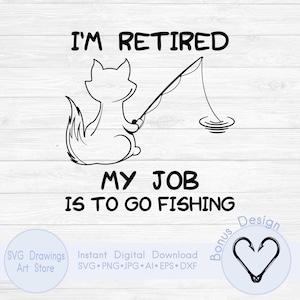 Gato pescador jubilado (SVG) / Archivo de corte con cita divertida de jubilación