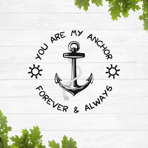 You are my anchor svg, Nautical anchor svg, Ship anchor svg