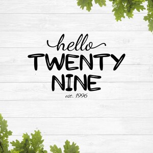 Bonjour 29e anniversaire svg, svg 29e anniversaire, 29e anniversaire svg, établi 1996 svg, est 1996 Svg, t-shirt svg anniversaire