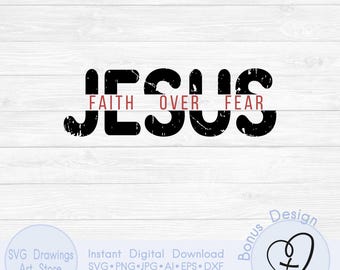 Jesus – Glaube, Über, Furcht | SVG-Design, Bibel-Vers-Svg, religiöses Shirt-Design png