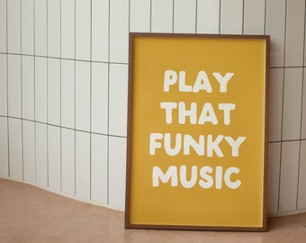 Speel die funky muziek | Kunstafdruk