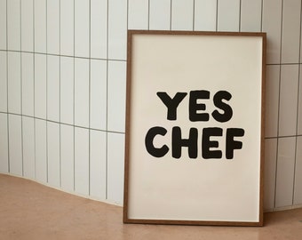 Yes Chef | Art Print | Kitchen Print |  Art Print