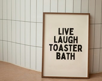 Live Laugh Toaster Bath | Black and Cream | Art Print