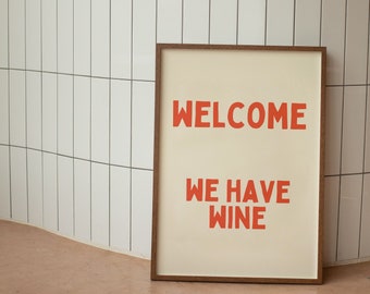 Welcome We Have Wine |  Art Print