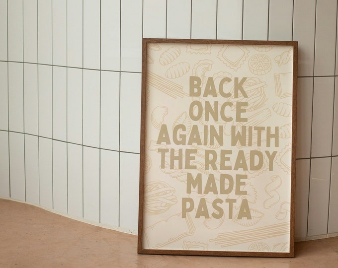 Back Once Again With The Ready Made Pasta | Beige |  Art Print