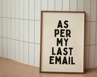 As Per My Last Email | Black |  Art Print