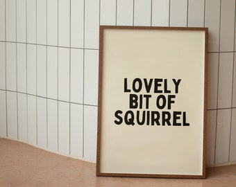 Lovely Bit Of Squirrel |  Art Print