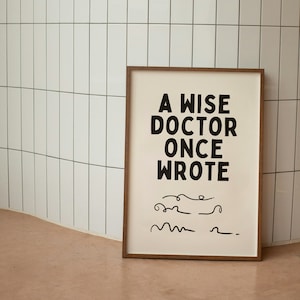 A Wise Doctor One Wrote | Black and Cream | Art Print