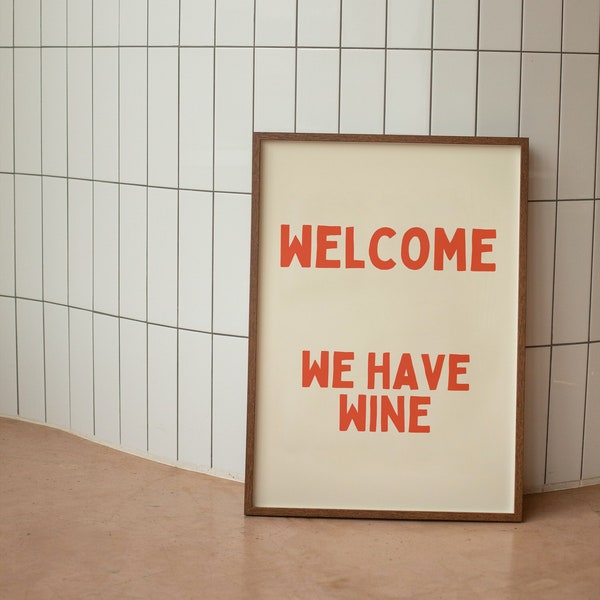 Welcome We Have Wine |  Art Print