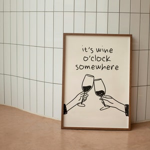 It's Wine O'Clock Somewhere |  Art Print