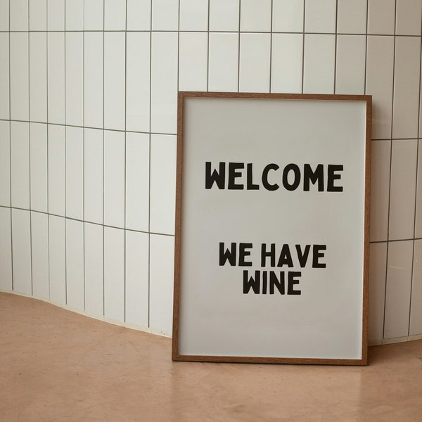 Welcome We Have Wine | Grey And Black | Art Print