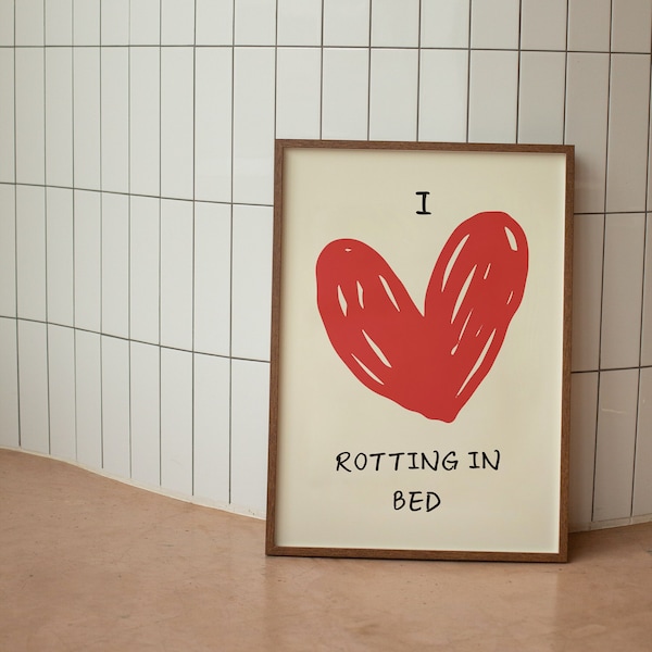 I Love Rotting In Bed |  Art Print