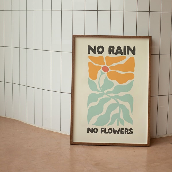 Pas de pluie Pas de fleurs | Impression artistique
