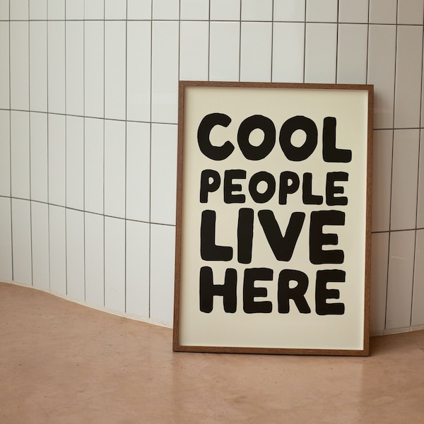 Cool People Live Here | Art Print