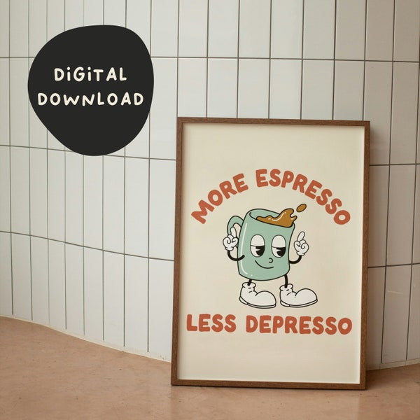 More Espresso Less Depresso | Digital Download Print