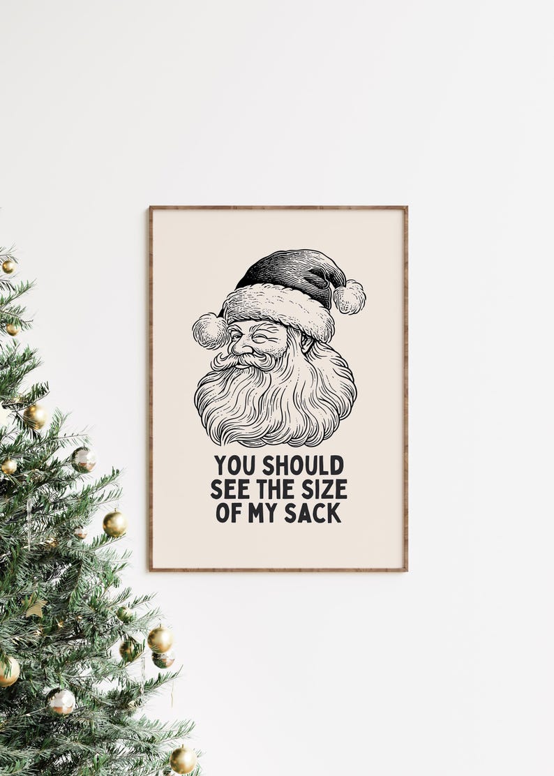 You Should See the Size of My Sack Charcoal and Cream Christmas Art