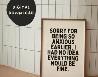 Sorry To Be Anxious | Black and Cream | Digital Download Print