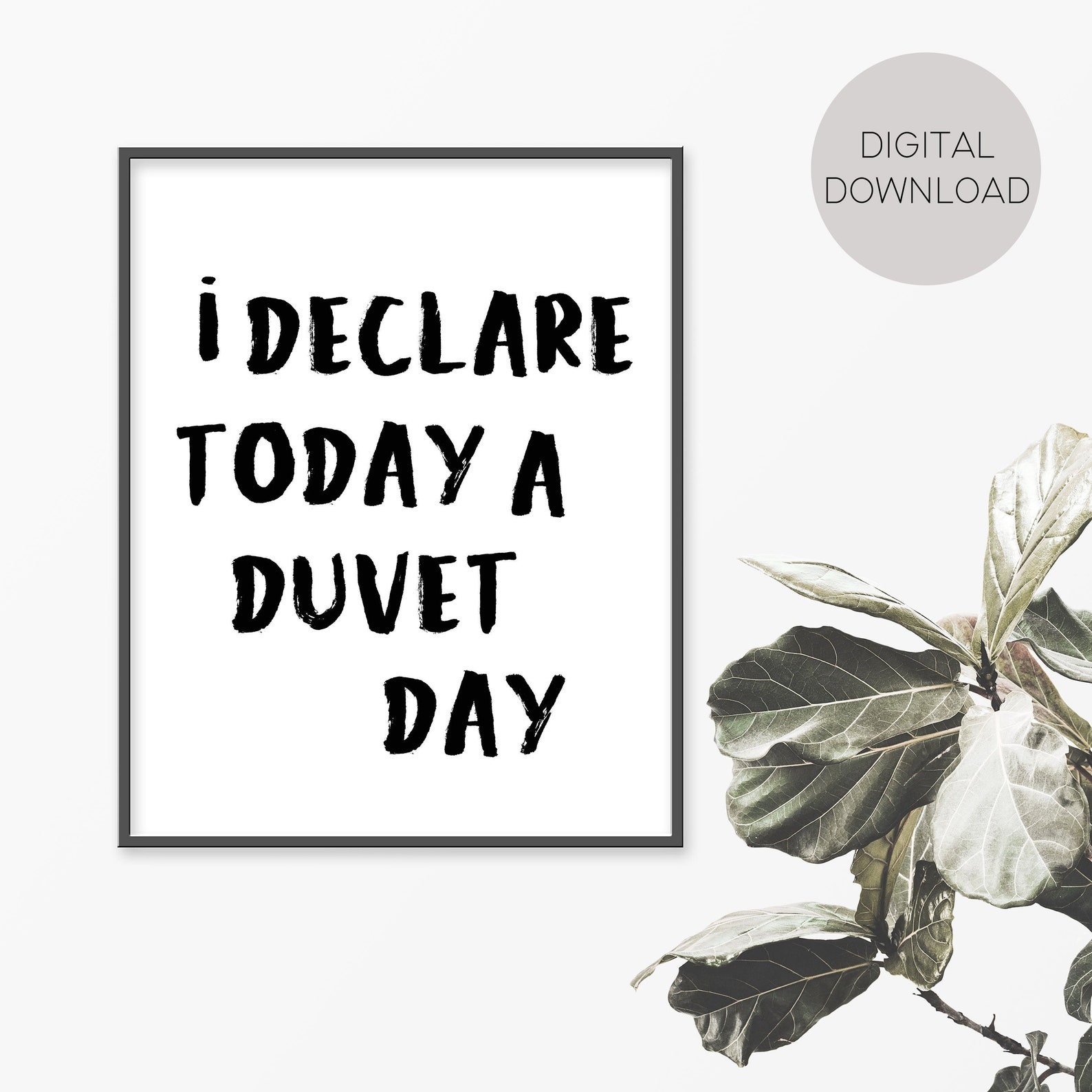 I Declare Today A Duvet Day Print Digital Download Quote Etsy
