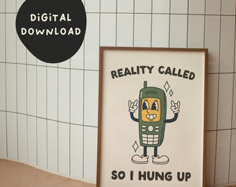 Reality Called So I Hung Up | Green | Digital Download Print