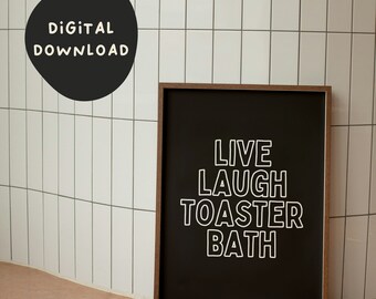 Live Laugh Toaster Bath | Black and White Outline | Digital Download Print