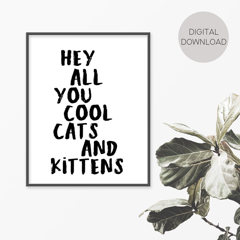 Digital Download Wall Print Quote Print Tiger King Print Carole Baskin Hey All You Cool Cats And Kittens