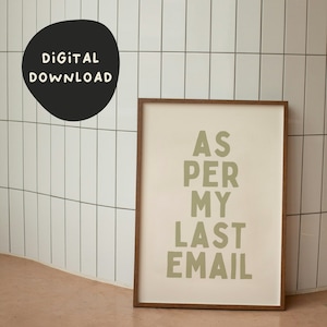 As Per My Last Email | Sage | Digital Download Print