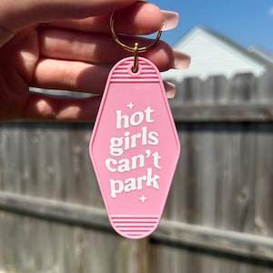 Hot Girls Can’t Park Keychain| Pink Motel Keychain | Cute Keychain | House Keys | Retro Motel Keychain | Car Accessories | Girls Night Gift