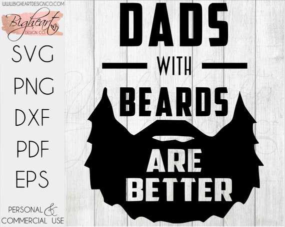 Download Dads With Beards Are Better Svg Beard Svg Dad Svg Etsy