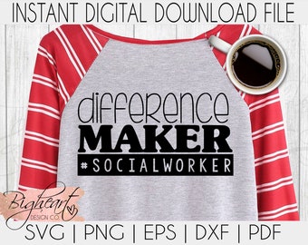 Difference Maker Social Worker SVG | Social Workers Make A Difference SVG | Social Work Appreciation SVG