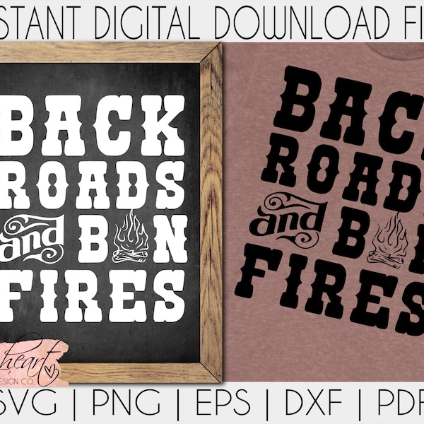 Back Roads and Bonfires SVG | Country SVG | Back Roads SVG