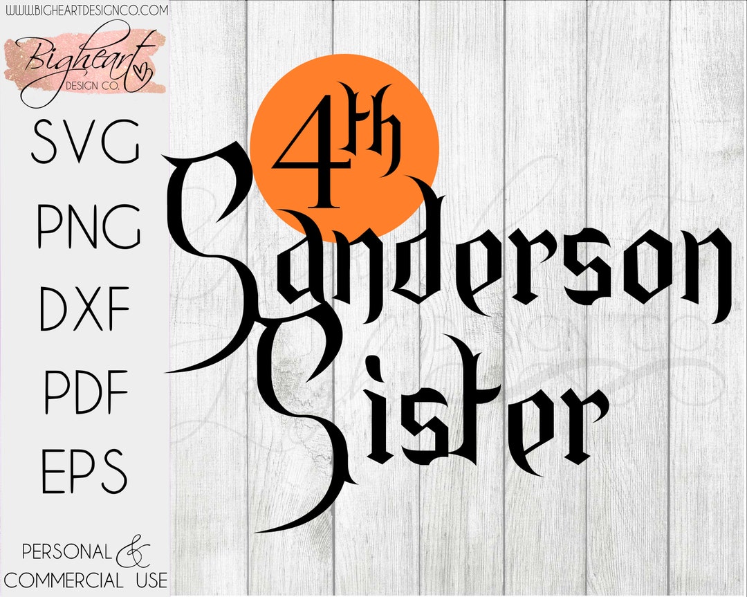 4th Sanderson Sister SVG Sanderson Sisters SVG Hocus Pocus SVG Etsy