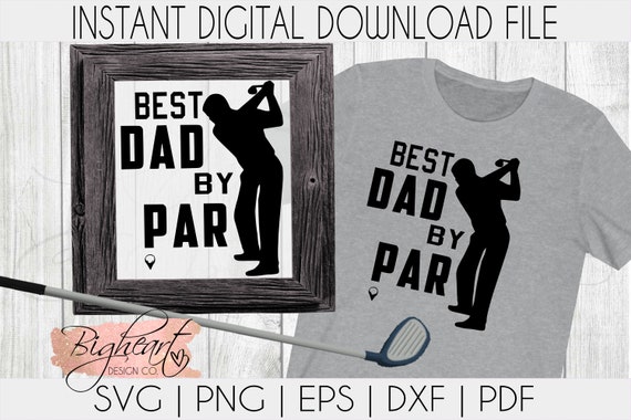 Download Best Dad By Par Svg Golfing Svg Father S Day Svg Etsy