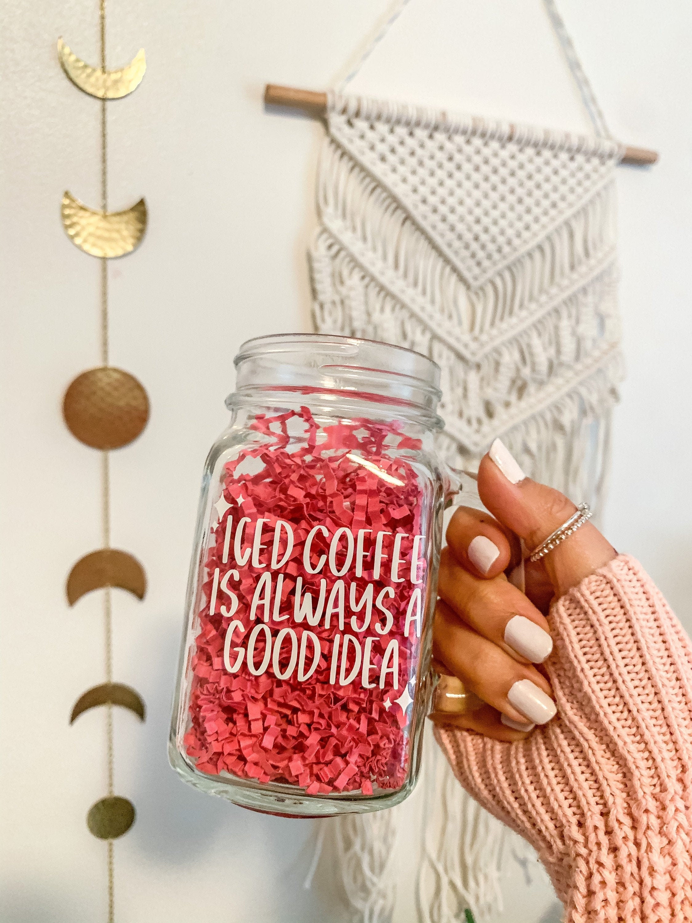 Iced Coffee Is Always a Good Idea Mason Jar 16 oz | Trendy Birthday G…
