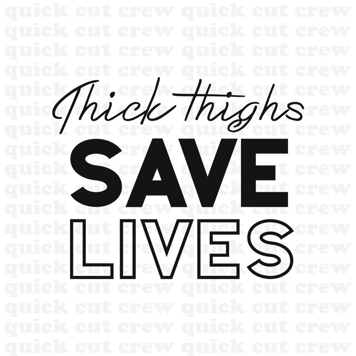 Download Thick Thighs Save lives SVG cut file Cricut Silhouette Digital | Etsy