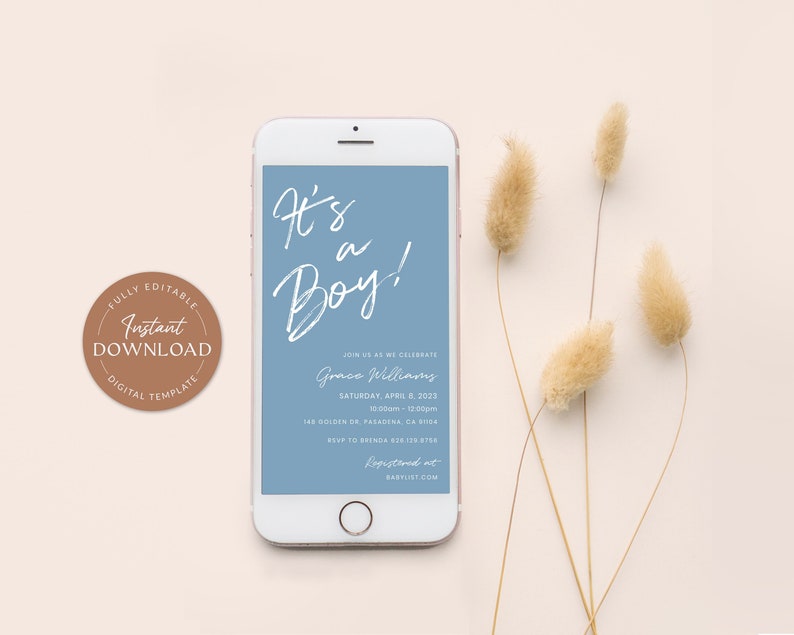 May include: A blue and white digital baby shower invitation on a smartphone screen. The invitation reads "It's a Boy!" and includes the text "Join us as we celebrate Grace Williams Saturday, April 3, 2023 1:00pm-12:00pm 145 Golden Dr, Pasadena, CA 91104 RSVP to Brenda (555) 555-5555 Registered at Babylist.com".