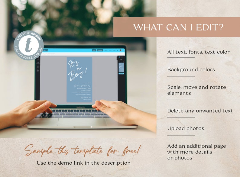 May include: A laptop screen displaying a baby shower invitation template with the text "It's a Boy!" in blue script. The text "What Can I Edit?" is displayed on the right side of the image with a list of editable features, including text, fonts, colours, and elements. The text "Sample this template for free!" is displayed at the bottom of the image.