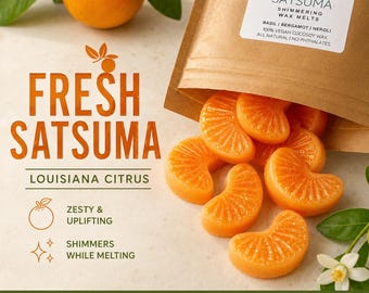 Fresh Satsuma Wax Melts | Louisiana Citrus Wax Tarts | Shimmering Orange Slice Melts | New Orleans Handmade Home Fragrance | Vegan CocoSoy