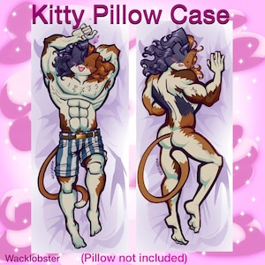 May include: A rectangular pillow case featuring a calico cat-themed character illustration. The front shows a muscular figure with cat ears, a tail, and blue striped shorts. The back shows the same character from behind. Text reads Kitty Pillow Case.