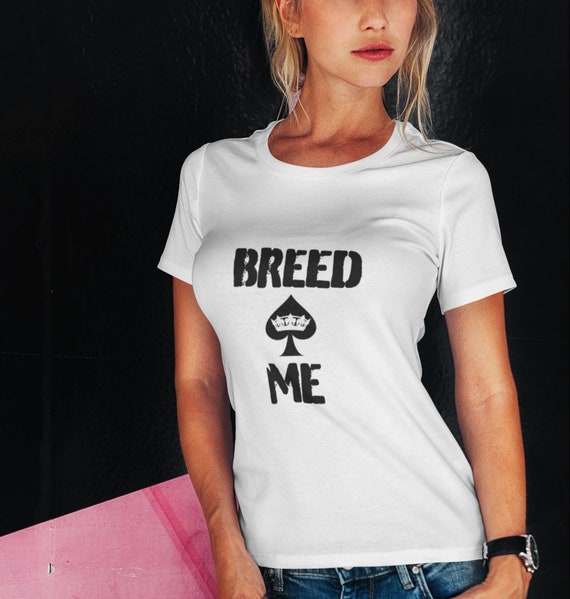 Queen of Spades Shirt Black Bred - Breed Me QOS T-Shirt.