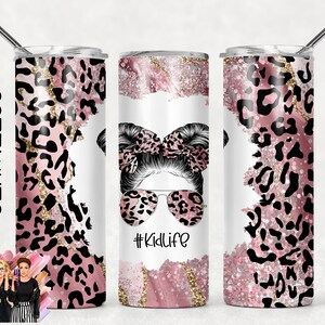 Sublimation Tumbler Designs Pink Blush Cheetah Leopard Kid Life Mom Bun Hair - 20oz Skinny Tumbler Wraps Templates - PNG Seamless