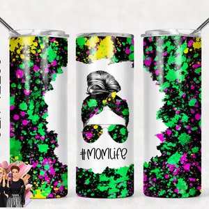 SEAMLESS Sublimation Tumbler Designs Mom Life Mom Bun Hair Paint splateter neon pink green yellow  20oz Skinny Tumbler Wraps Templates - PNG